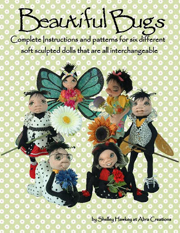 Beautiful Bugs Cloth Doll Making E-Book and Pattern for Six Different Soft Sculpted Dolls